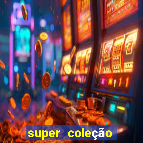 super coleção 7784 jogos download
